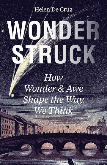 Wonderstruck: How Wonder and Awe Shape the Way We Think cover image