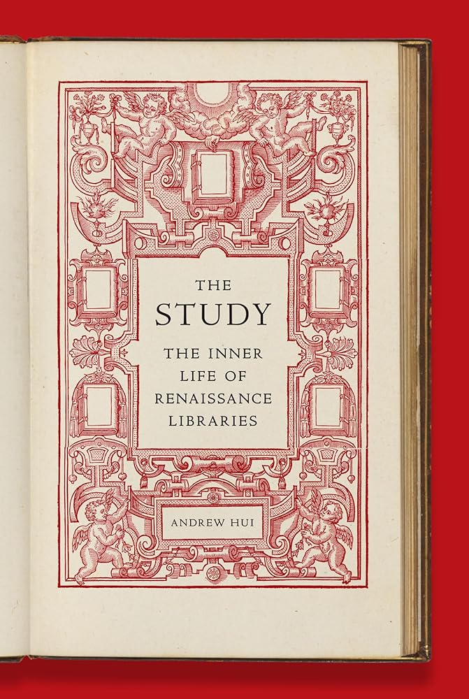 The Study: The Inner Life of Renaissance Libraries – Amplify Bookstore