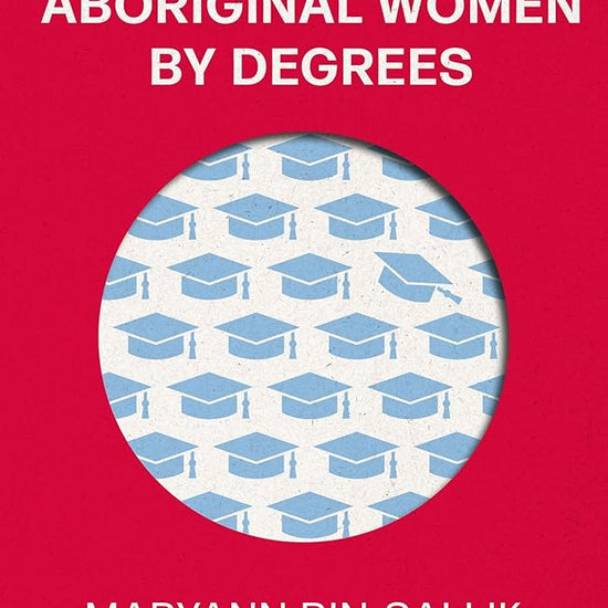 Aboriginal Women by Degrees (First Nations Classics) cover image
