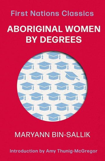 Aboriginal Women by Degrees (First Nations Classics) cover image