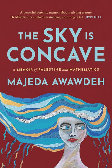 The Sky Is Concave: A Memoir of Palestine and Mathematics cover image