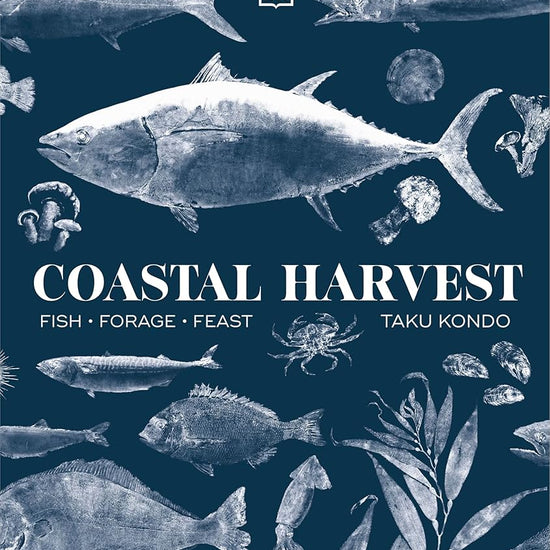 Coastal Harvest: Fish - Forage - Feast: A Cookbook cover image