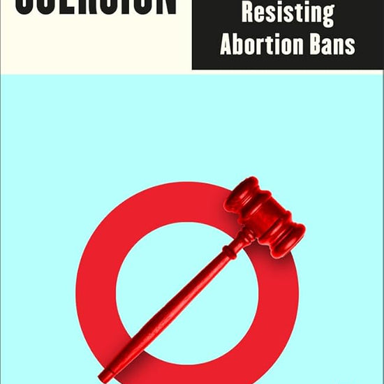 Coercion: Surviving and Resisting Abortion Bans (Outspoken by Pluto) cover image
