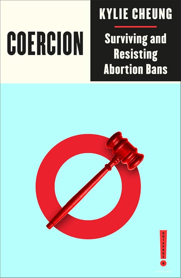 Coercion: Surviving and Resisting Abortion Bans (Outspoken by Pluto) cover image