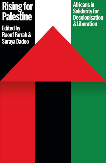 Rising for Palestine: Africans in Solidarity for Decolonisation and Liberation cover image