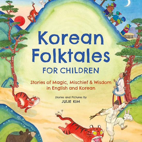 Korean Folktales for Children: Stories of Magic, Mischief & Wisdom in English and Korean cover image