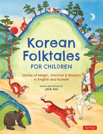 Korean Folktales for Children: Stories of Magic, Mischief & Wisdom in English and Korean cover image