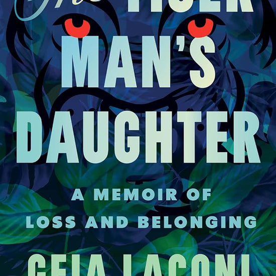 The Tiger Man's Daughter: A Memoir of Loss and Belonging cover image