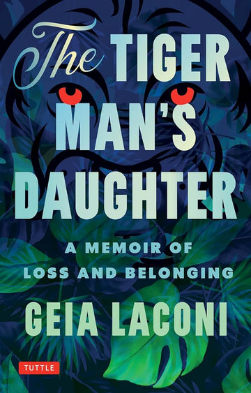 The Tiger Man's Daughter: A Memoir of Loss and Belonging cover image