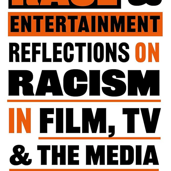 Race and Entertainment: Reflections on Racism in Film, TV and the Media cover image