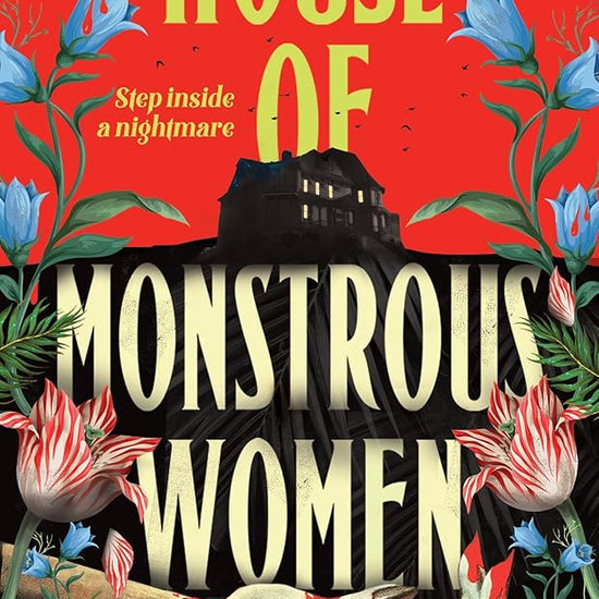 House of Monstrous Women: A gripping debut gothic horror novel set in 1980s Philippines, perfect for fans of Mexican Gothic cover image