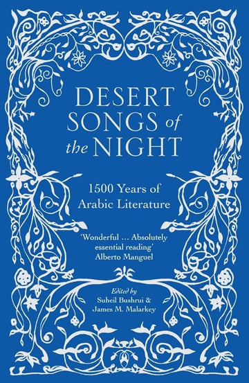 Desert Songs of the Night: 1500 Years of Arabic Literature cover image