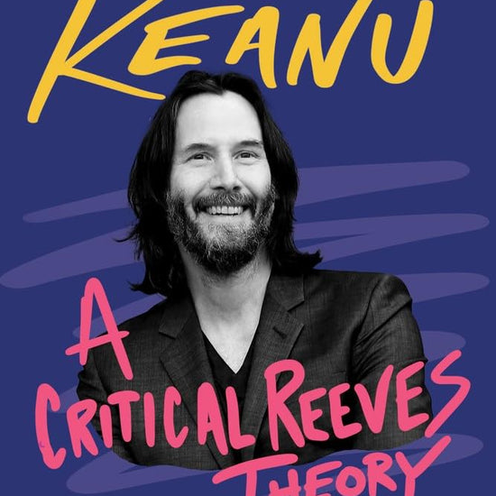 Much Ado About Keanu: A Critical Reeves Theory cover image