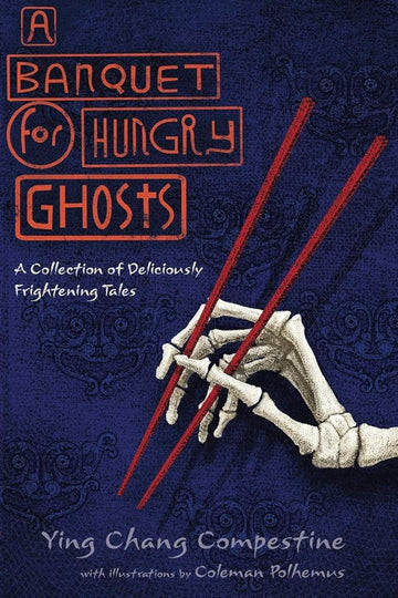 A Banquet for Hungry Ghosts: A collection of Deliciously Frightening Tales cover image