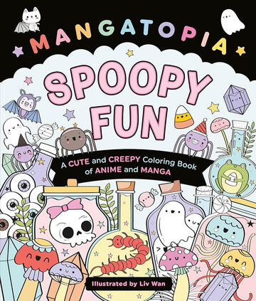 Mangatopia Spoopy Fun: A Cute and Creepy Colouring Book of Anime and Manga cover image