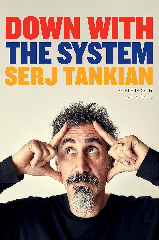 Down with the System: The highly-awaited memoir from the System Of A Down legend cover image