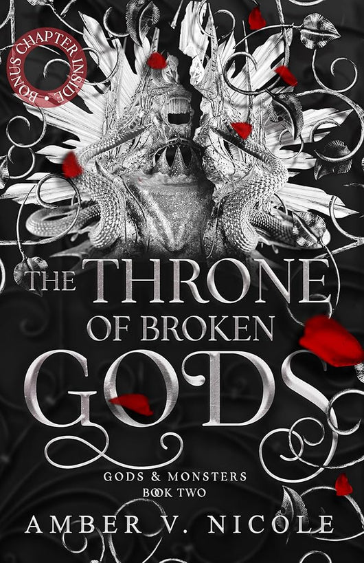 The Throne of Broken Gods: The MUST-READ second book in Amber Nicole's dark romantasy series! (Gods and Monsters) cover image