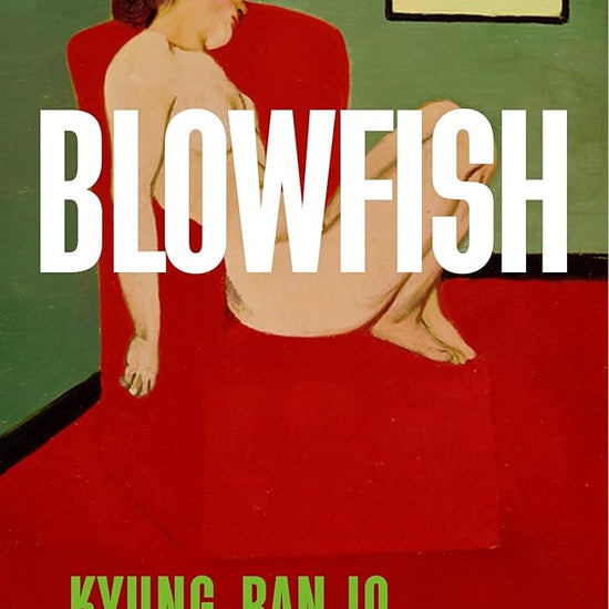 Blowfish: An award-winning and movingly introspective exploration of life, art and love from South Korea cover image
