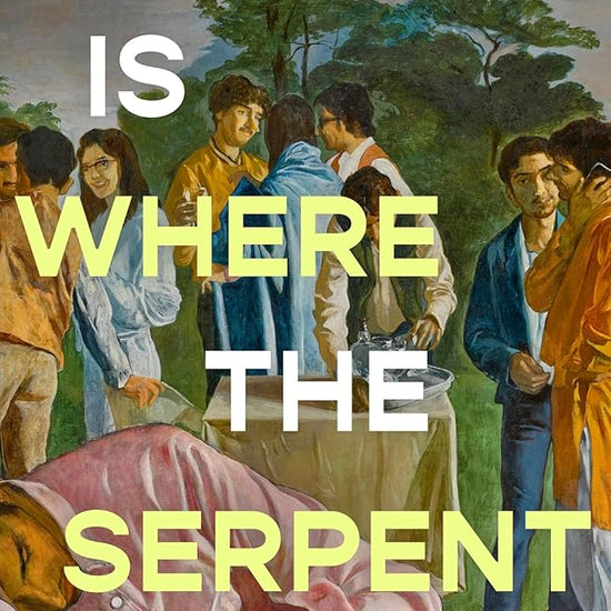 This is Where the Serpent Lives: Set to be a standout novel of 2026' (Guardian) from a prizewinning ‘literary magician’ (The Times) cover image