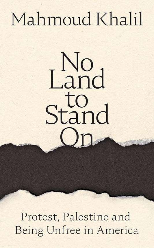 No Land to Stand On: Protest, Palestine and Being Unfree in America cover image