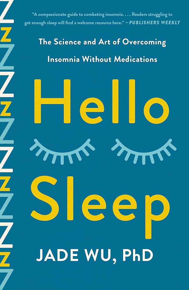 Hello Sleep: The Science and Art of Overcoming Insomnia Without Medications cover image