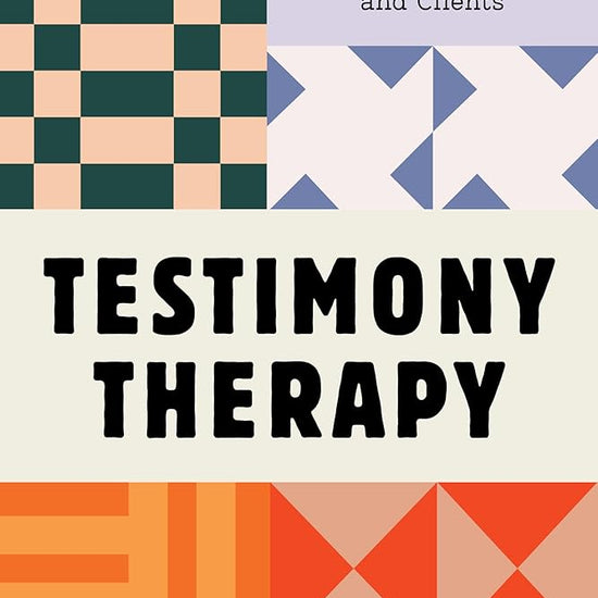 Testimony Therapy: Decolonizing Mental Health for Black Therapists and Clients cover image