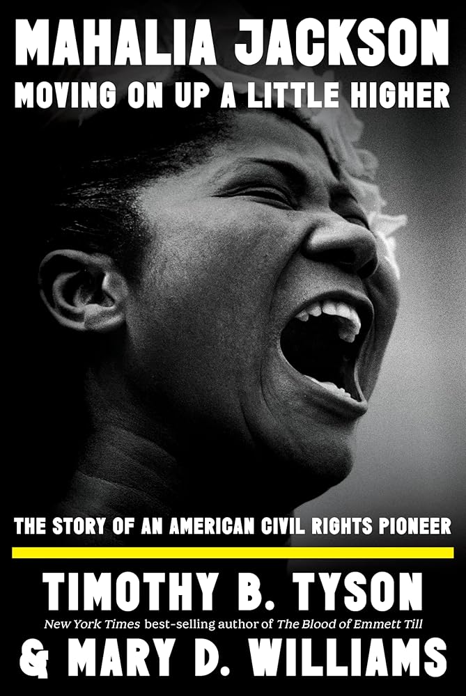 Mahalia Jackson, Moving On Up a Little Higher: The Story of an American Civil Rights Pioneer cover image