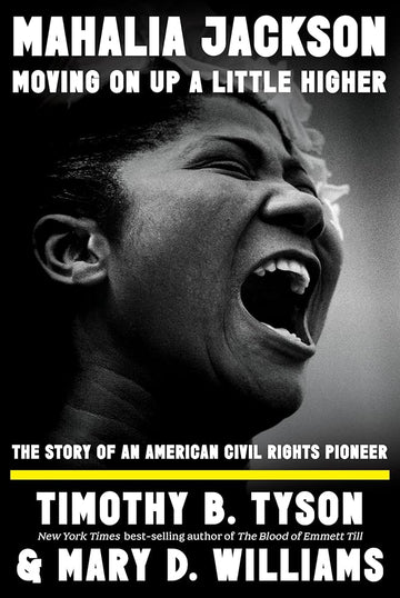 Mahalia Jackson, Moving On Up a Little Higher: The Story of an American Civil Rights Pioneer cover image