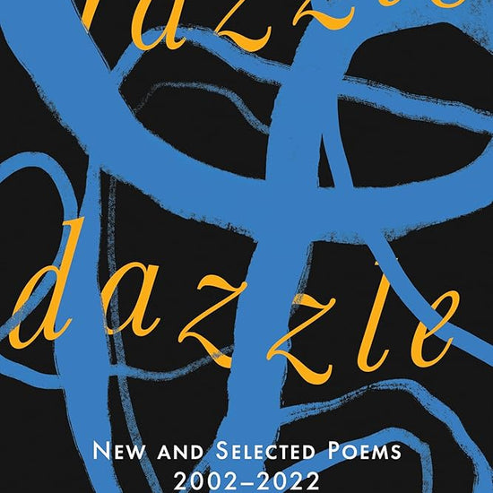 Razzle Dazzle: New and Selected Poems 2002-2022 cover image
