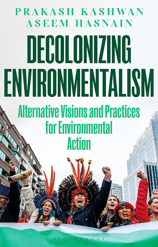 Decolonizing Environmentalism: Alternative Visions and Practices of Environmental Action cover image
