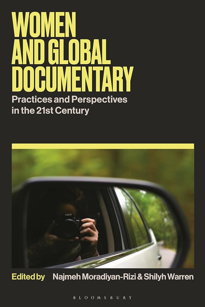 Women and Global Documentary: Practices and Perspectives in the 21st Century (World Cinema) cover image
