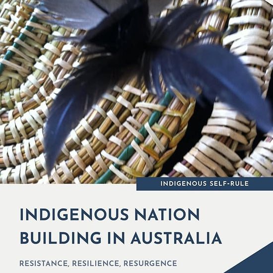 Indigenous Nation Building in Australia: Resistance, Resilience, Resurgence (Indigenous Self-Rule) cover image