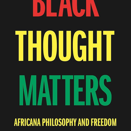 Black Thought Matters: Africana Philosophy and Freedom cover image
