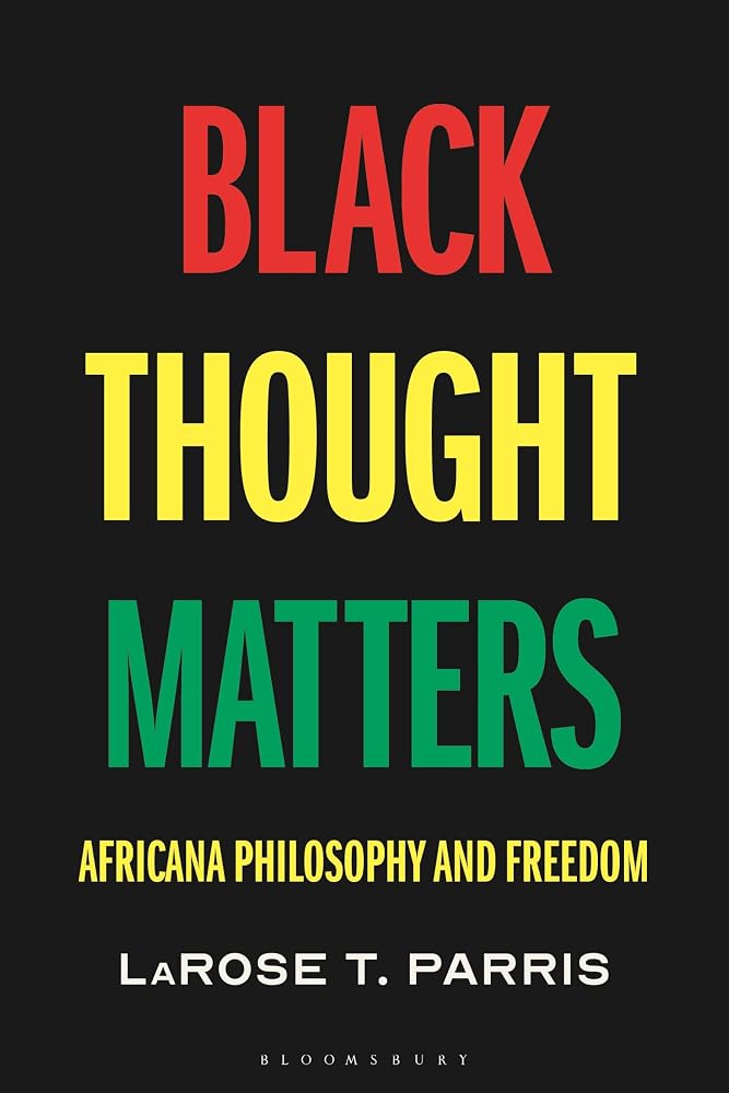 Black Thought Matters: Africana Philosophy and Freedom cover image