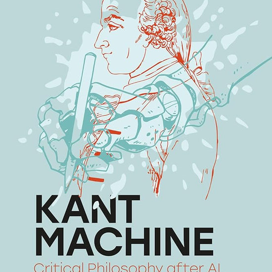Kant Machine: Critical Philosophy after AI (Political Theory and Contemporary Philosophy) cover image