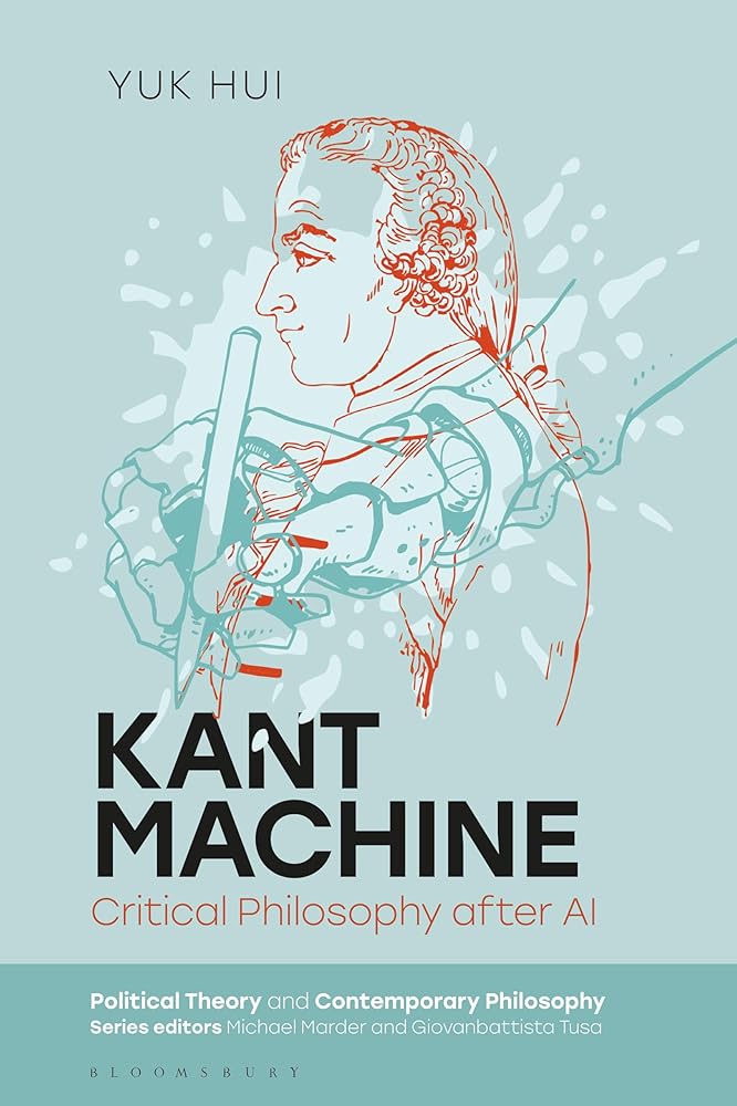 Kant Machine: Critical Philosophy after AI (Political Theory and Contemporary Philosophy) cover image