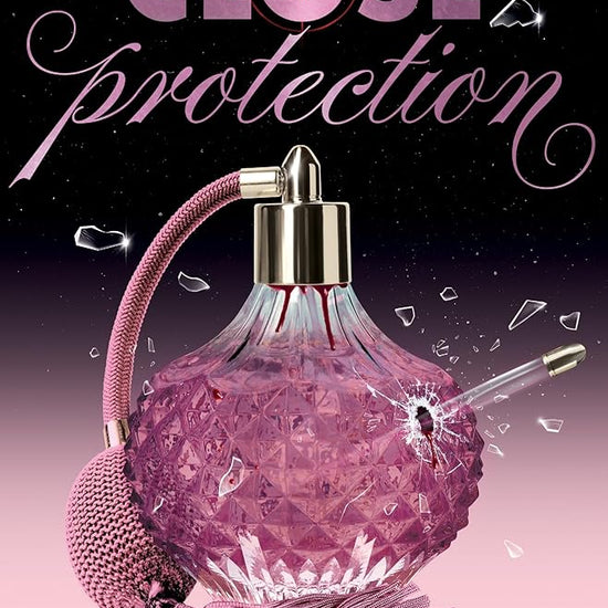 Close Protection: The thrilling #FakeDating #BodyguardRomance YA debut from BookTok Content Creator of the Year cover image