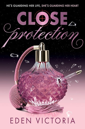 Close Protection: The thrilling #FakeDating #BodyguardRomance YA debut from BookTok Content Creator of the Year cover image