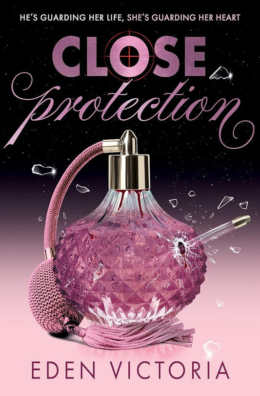 Close Protection: The thrilling #FakeDating #BodyguardRomance YA debut from BookTok Content Creator of the Year cover image