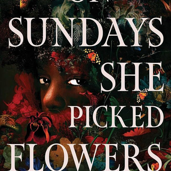 On Sundays She Picked Flowers: A haunting and lyrical Southern Gothic horror debut that will stay with you long after you turn the final page cover image