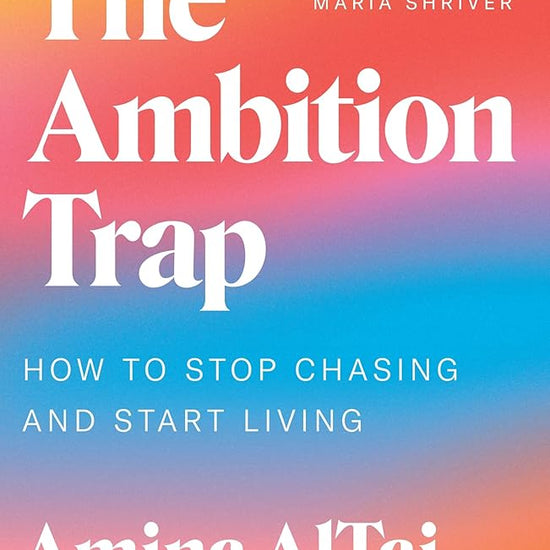 The Ambition Trap: How to Stop Chasing and Start Living cover image