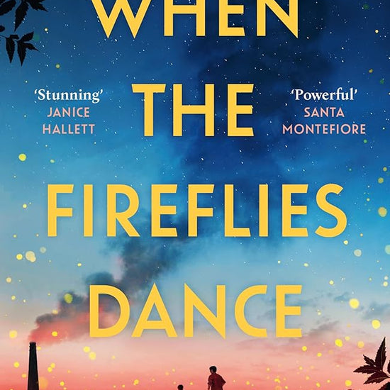 When the Fireflies Dance: The extraordinary and enthralling book club debut for fans of The Kite Runner! cover image