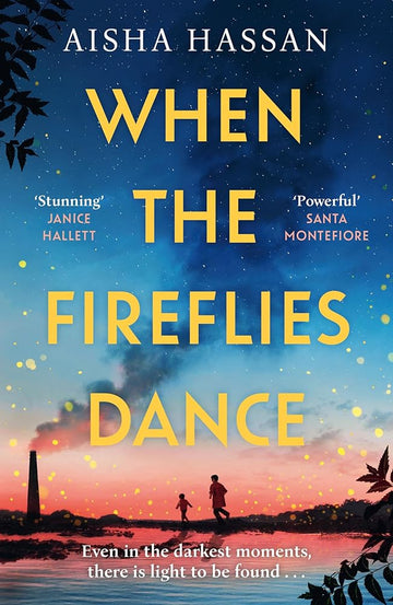 When the Fireflies Dance: The extraordinary and enthralling book club debut for fans of The Kite Runner! cover image