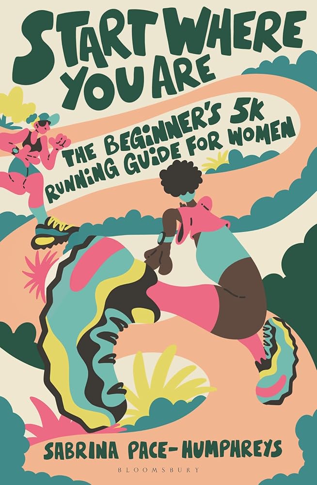Start Where You Are: The Beginner’s 5k Running Guide for Women cover image
