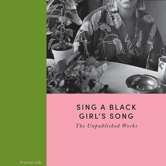 Sing a Black Girl’s Song: The Unpublished Works cover image
