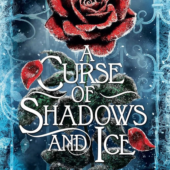 A Curse of Shadows and Ice: From BookTok favourite Catharina Maura comes a spicy and enchanting Beauty and the Beast retelling! cover image