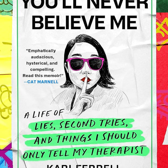 You'll Never Believe Me: Before Anna Delvey, before the Tinder Swindler, there was 'Hipster Grifter' Kari Ferrell... cover image