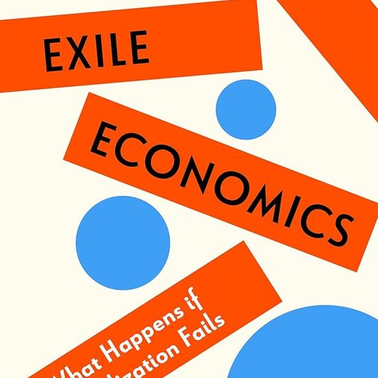 Exile Economics: What Happens if Globalisation Fails cover image