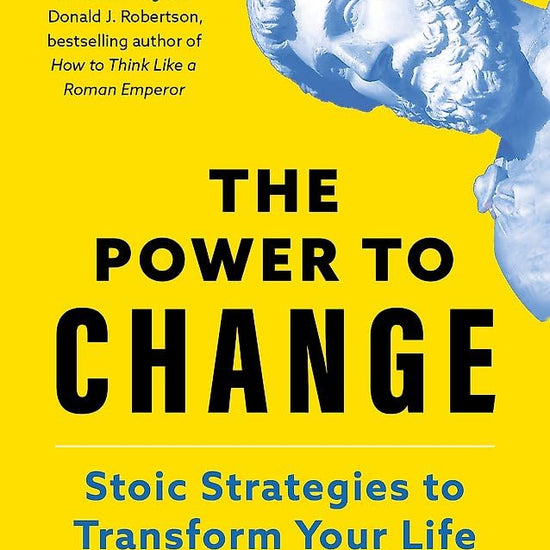 The Power to Change: Stoic Strategies to Transform Your Life cover image