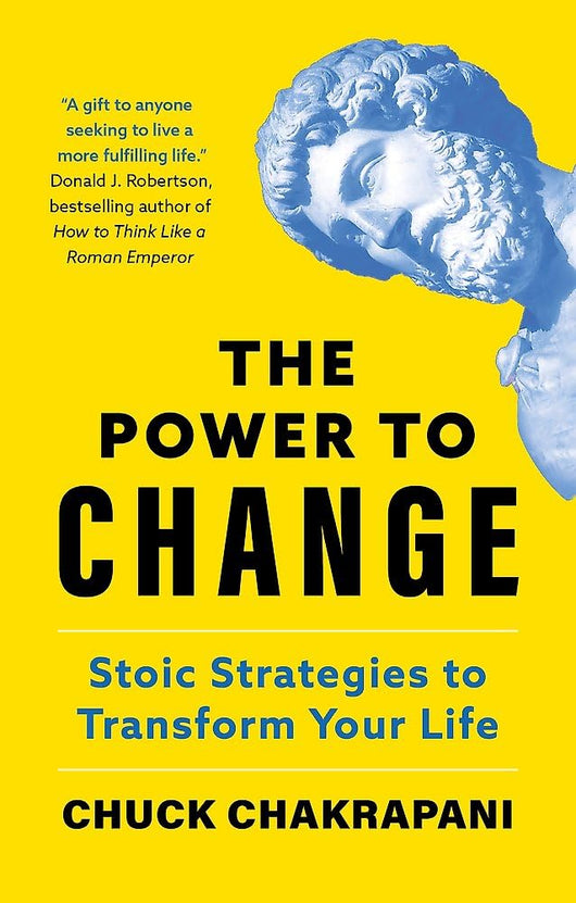 The Power to Change: Stoic Strategies to Transform Your Life cover image